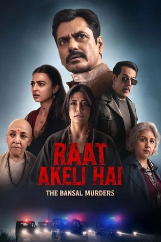 Download Raat Akeli Hai: The Bansal Murders | 2025 | Hindi DD5.1 | WEB-DL | Full Movie 480p 720p 1080p