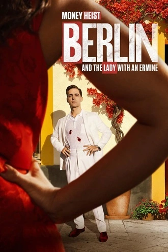 Download Berlin and the Lady with an Ermine (2026) Season 1 Hindi (DD5.1) & English WEB-DL Dual Audio NetFlix Original Web Series 480p 720p 1080p
