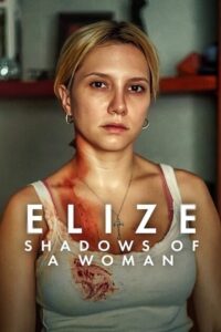 Download Elize: Shadows of a Woman (2026) WEB-DL Dual Audio {Hindi-English} 480p [270MB] | 720p [700MB] | 1080p [2.3GB]